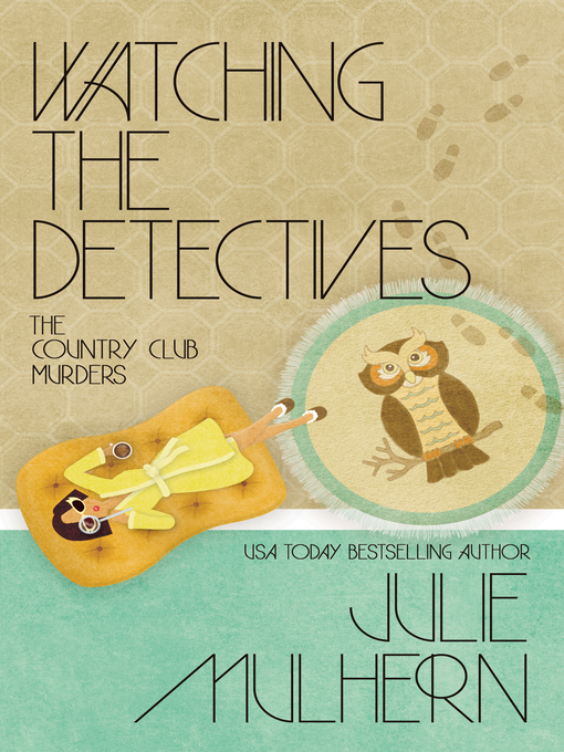 Title details for Watching the Detectives by Julie Mulhern - Available